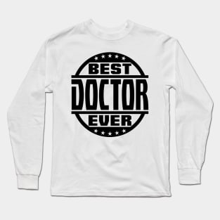 Best Doctor Ever Long Sleeve T-Shirt